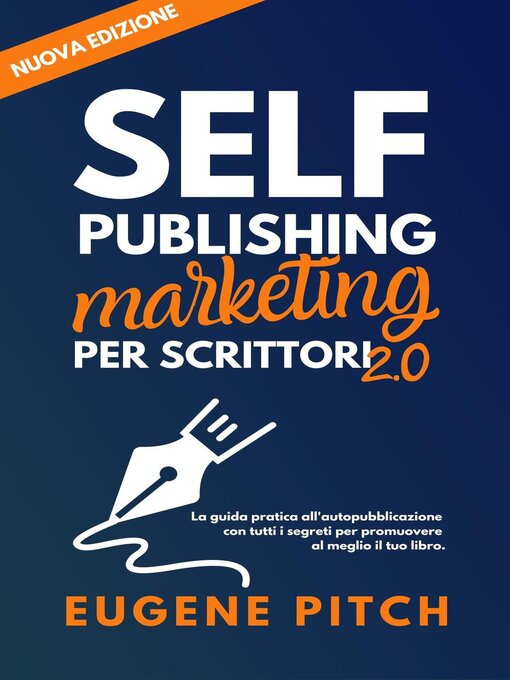 Title details for Self-Publishing Marketing per Scrittori 2.0 by Eugene Pitch - Available